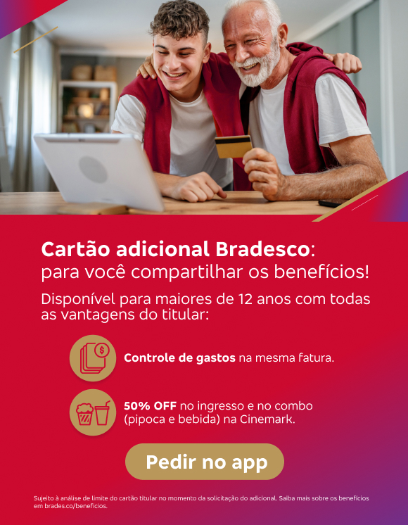 #BradescoAcessível #ParaTodoMundoVer: No topo, tem a foto de um jovem e um idoso sorridentes e abraçados. O idoso segura um cartão de crédito, e os dois olham para um tablet. Abaixo, sobre um fundo com degradê vermelho e roxo, há o título, os detalhes da oferta do cartão adicional, o botão e o texto legal. lemos o seguinte texto: “Cartão adicional Bradesco: para você compartilhar os benefícios! Disponível para maiores de 12 anos com todas as vantagens do titular: Controle de gastos na mesma fatura; 50% OFF no ingresso e no combo (pipoca e bebida) na Cinemark. Botão: Pedir no app. Texto legal: Sujeito a análise de limite do cartão titular no momento da solicitação do adicional. Saiba mais sobre os benefícios em bradesco/beneficios.”Fim da descrição. 